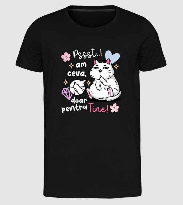 Pssst, am ceva doar pentru tine! model negru pe tricou