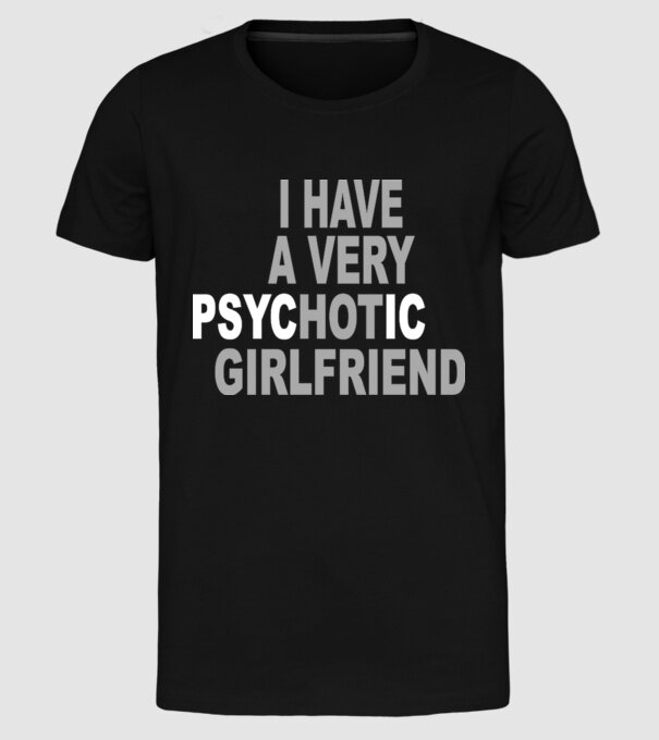 psycHOTic girlfriend model negru pe tricou