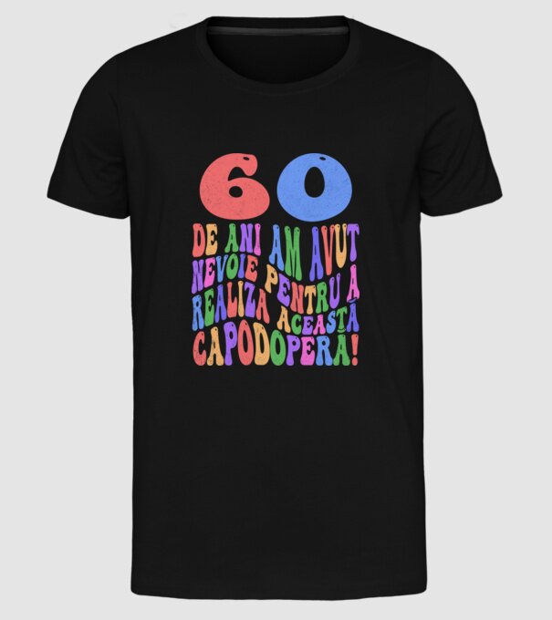 Realiza această capodoperă 60 model negru pe tricou