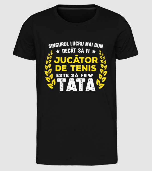 singurul lucru mai bun decât tenisul este să fi jucător de tenis model negru pe tricou
