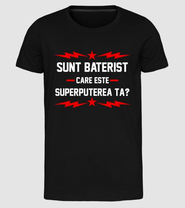 Sunt baterist, care este superputerea ta? model negru pe tricou