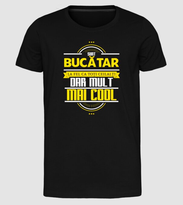 Sunt bucătar, la fel ca toți ceilalți, dar mult mai cool model negru pe tricou