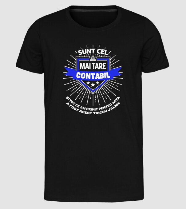 Sunt cel mai tare contabil și tot ce am primit pentru asta a fost acest tricou jalnic model negru pe tricou