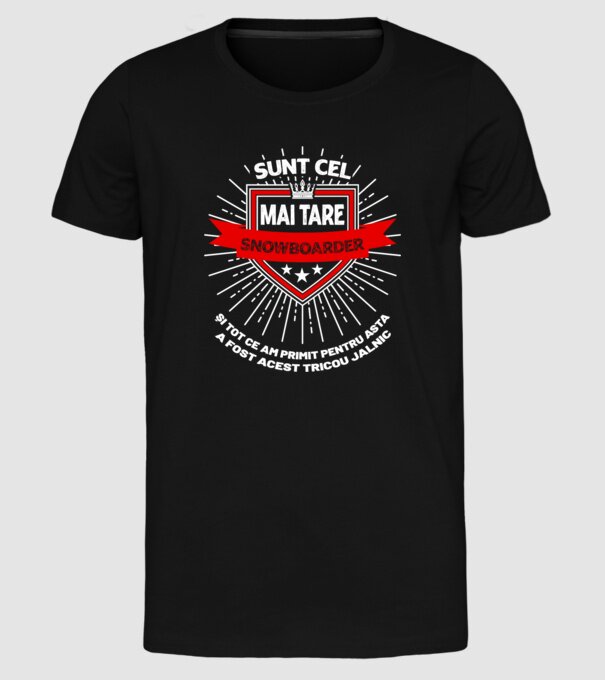 sunt cel mai tare snowboarder_D2055572 model negru pe tricou