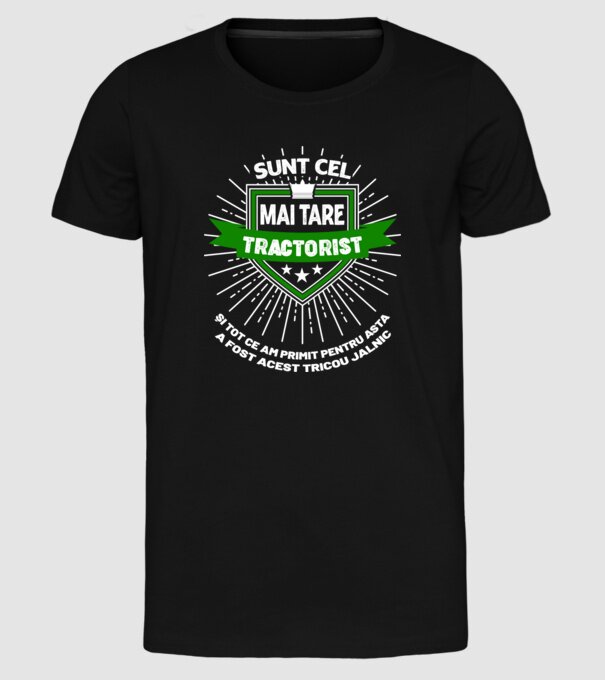 Sunt cel mai tare tractorist și tot ce am primit pentru asta a fost acest tricou jalnic model negru pe tricou