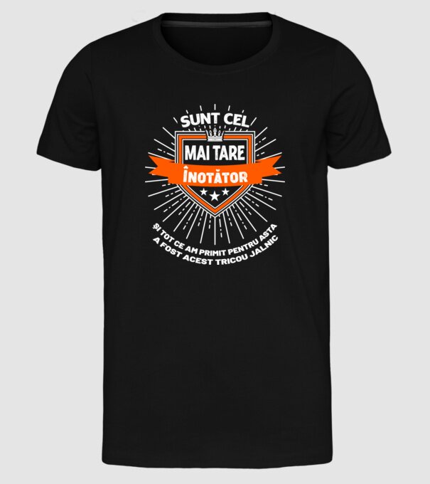 Sunt cel mai tare_ÎNOTĂTOR  model negru pe tricou
