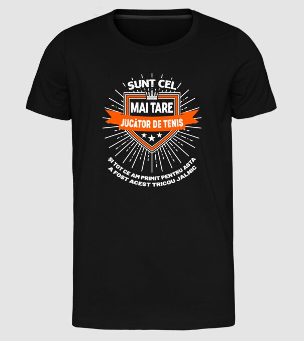 Sunt cel mai tare_JUCĂTOR DE TENIS model negru pe tricou