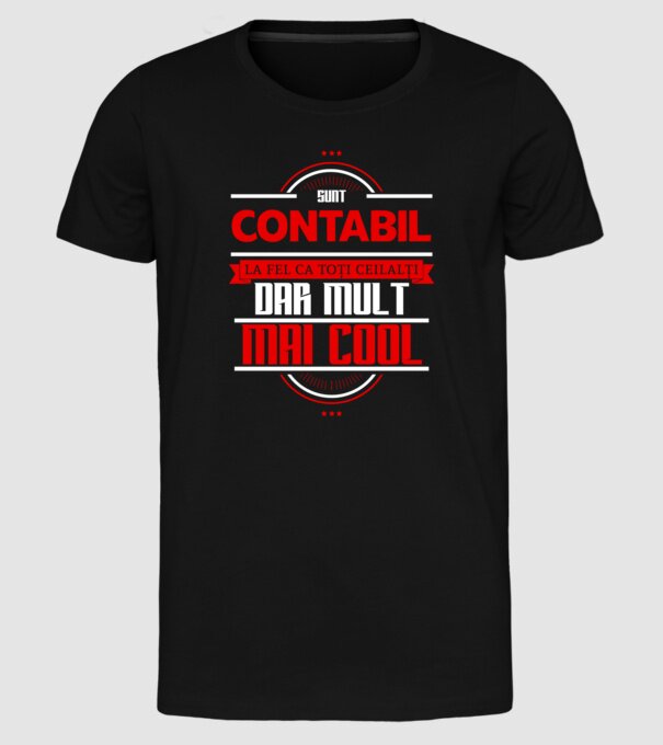 Sunt contabil, la fel ca toți ceilalți, dar mult mai cool model negru pe tricou