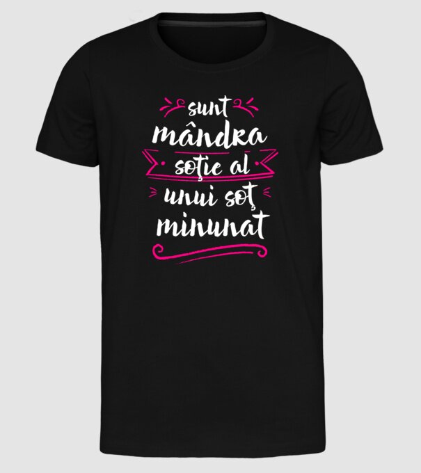 Sunt mândra soție a unui soț minunat model negru pe tricou
