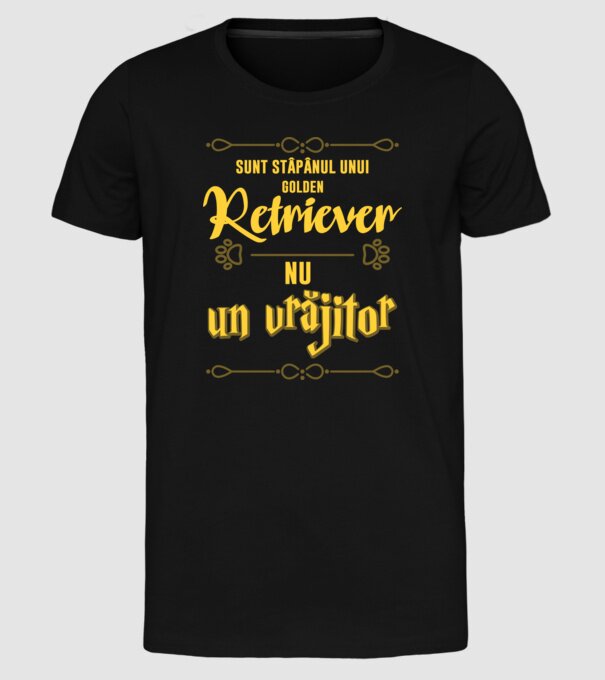 sunt stăpânul unui golden retviever, nu un vrăjitor model negru pe tricou