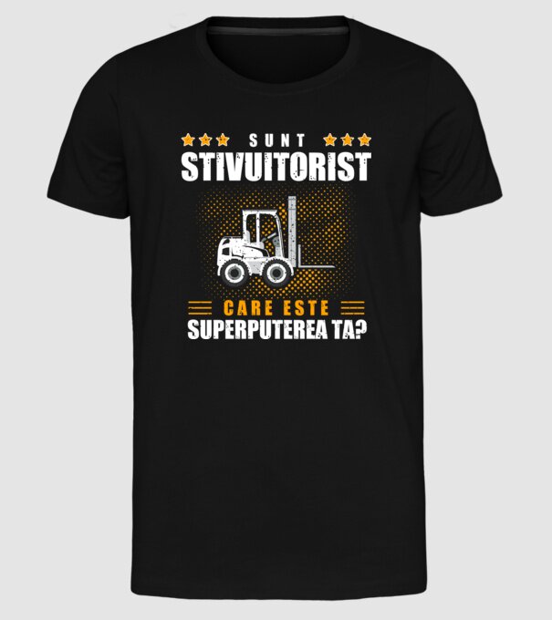 Sunt stivuitorist, care este superputerea ta model negru pe tricou