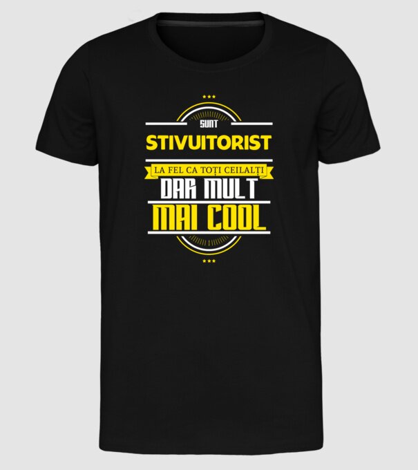 Sunt stivuitorist, la fel ca toți ceilalți, dar mult mai cool model negru pe tricou
