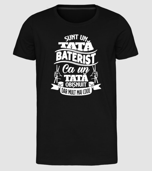 Sunt un tată baterist, ca un tată obișnuit, dar mult mai cool model negru pe tricou