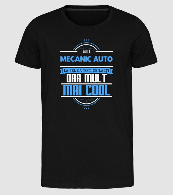 Sunt mecanic auto, la fel ca toți ceilalți, dar mult mai cool model negru pe tricou