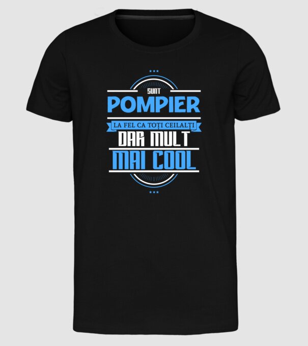 Sunt pompier, la fel ca toți ceilalți, dar mult mai cool model negru pe tricou