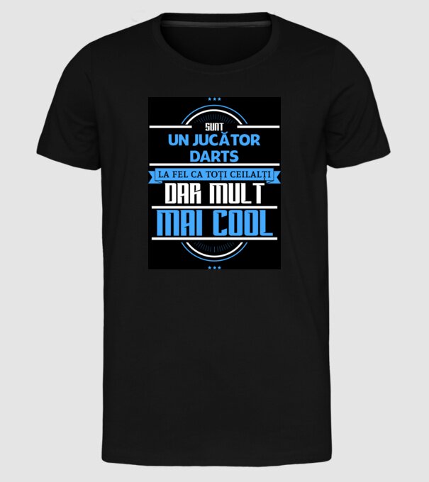 sunt un jucător darts, la fel ca toți ceilalți, dar mult mai cool model negru pe tricou