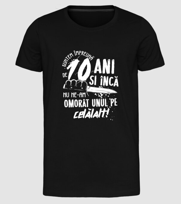 Suntem împreună de 10 ani model negru pe tricou