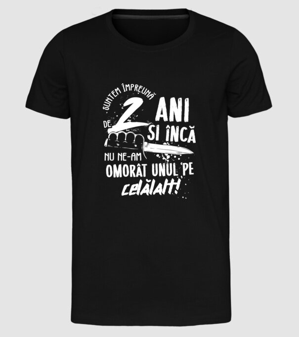Suntem împreună de 2 ani model negru pe tricou