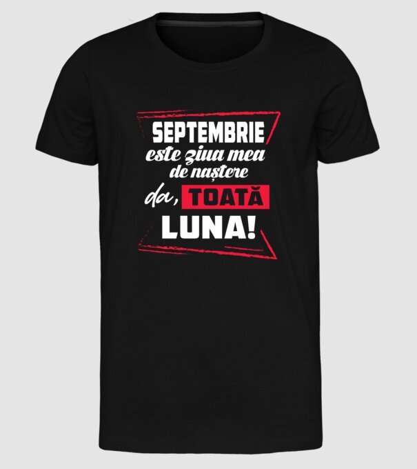 Toată luna SEPTEMBRIE model negru pe tricou
