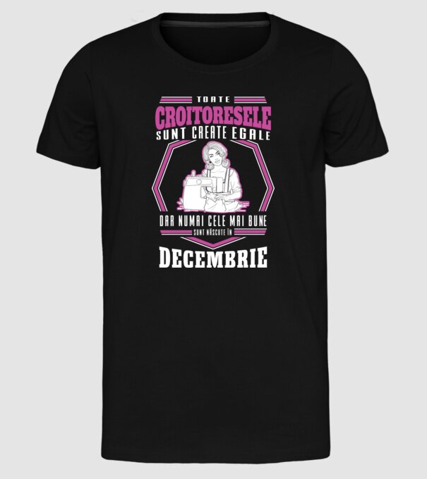 Toate croitoresele decembrie model negru pe tricou