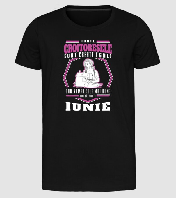 Toate croitoresele iunie model negru pe tricou