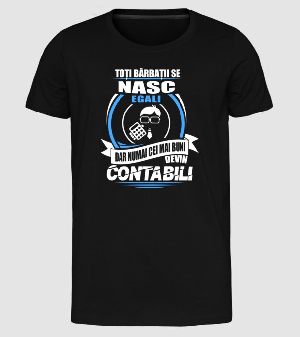 Toți bărbații se nasc egali contabili model negru pe tricou