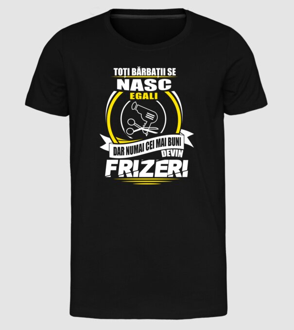 Toți bărbații se nasc egali frizeri model negru pe tricou