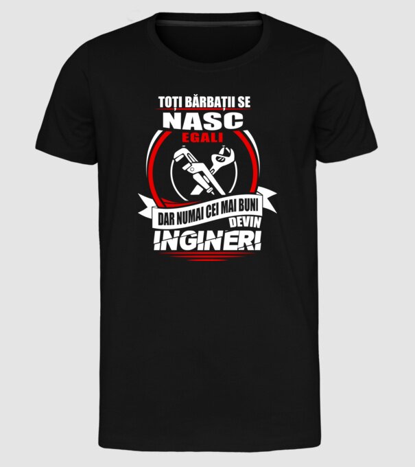 Toți bărbații se nasc egali ingineri model negru pe tricou