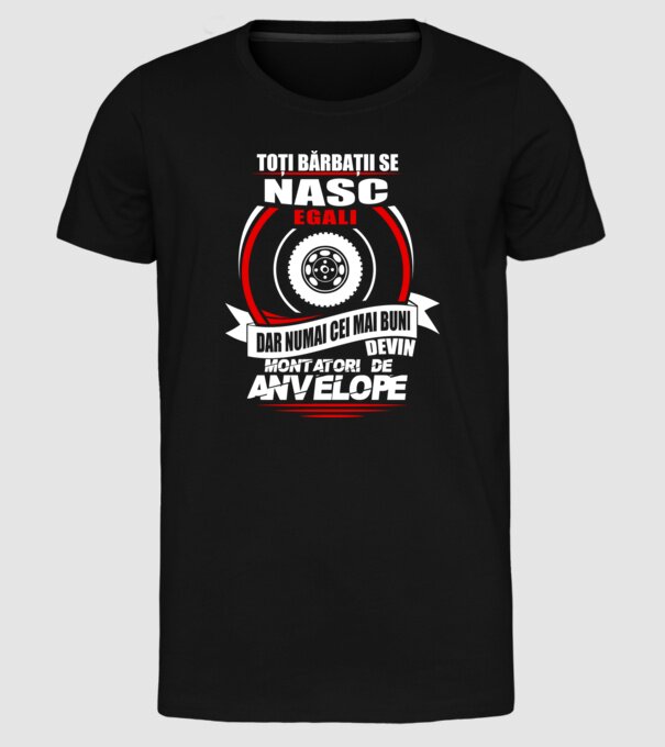 Toți bărbații se nasc egali montatori de anvelope model negru pe tricou