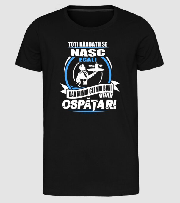 Toți bărbații se nasc egali ospătari model negru pe tricou