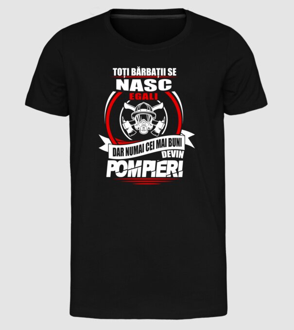 Toți bărbații se nasc egali pompieri model negru pe tricou