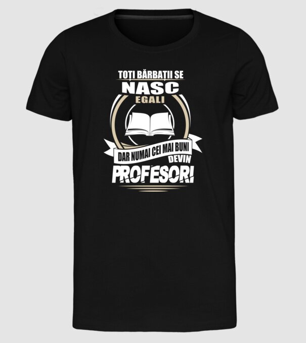 Toți bărbații se nasc egali profesori model negru pe tricou