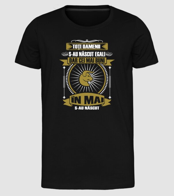 Toți oamenii s-au născut egali, dar cei mai buni s-au născut în mai model negru pe tricou