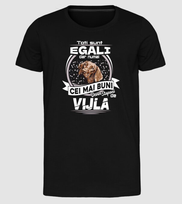 Toți sunt egali, dar numai cei mai buni devin stăpâni de vijla lght model negru pe tricou