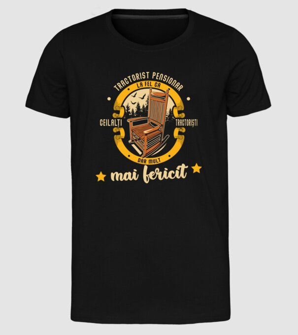 TRACTORIST pensionar - la fel ca ceilalți tractoriști, dar mult mai fericit model negru pe tricou