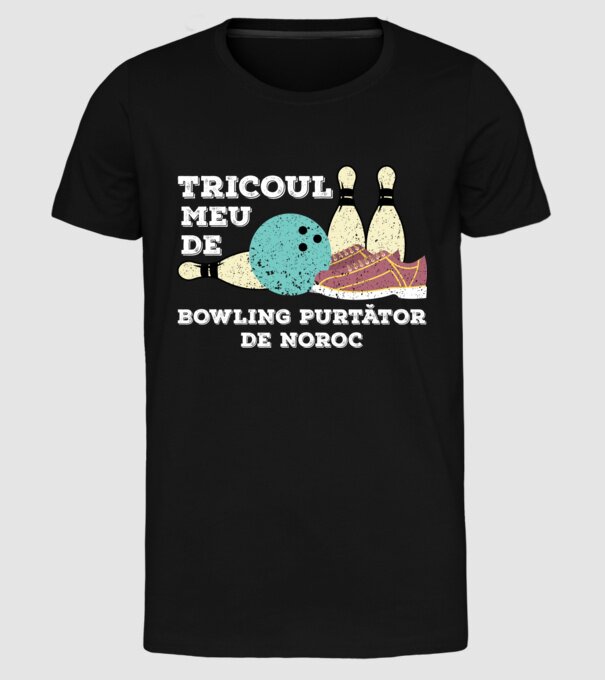 tricoul meu de bowling purtător de noroc model negru pe tricou