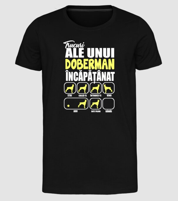 trucuri ale unui doberman încăpățânat stai, culcă-te, întoarce-te, vino, adu, bate palma, rămâi model negru pe tricou