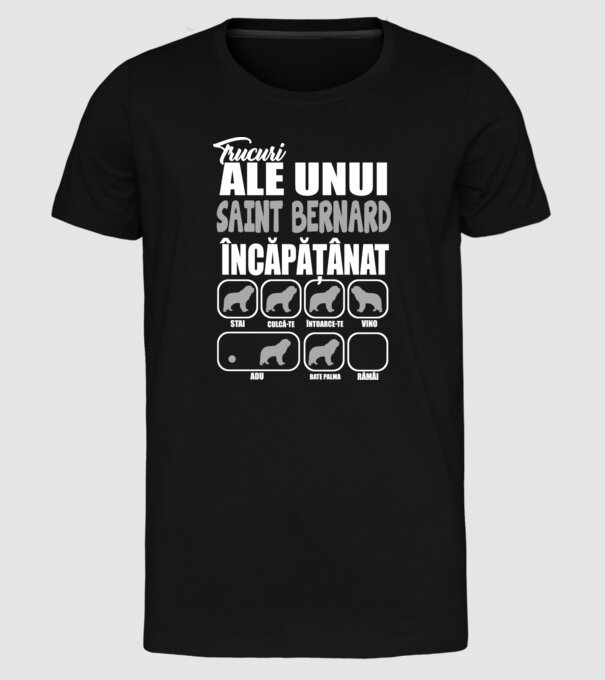trucuri ale unui Saint Bernard încăpățânat stai, culcă-te, întoarce-te, vino, adu, bate palma, rămâi model negru pe tricou