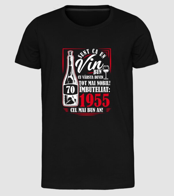 Un Vin Bun 1955 - Negru model negru pe tricou