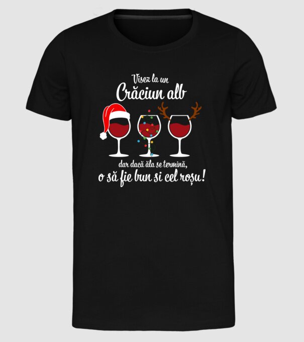 Visez la un Crăciun alb, dar dacă ăla se termină, o să fie bun si cel roșu model negru pe tricou