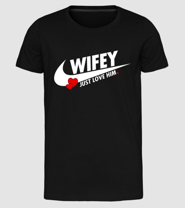 Wifey Just love him alb model negru pe tricou