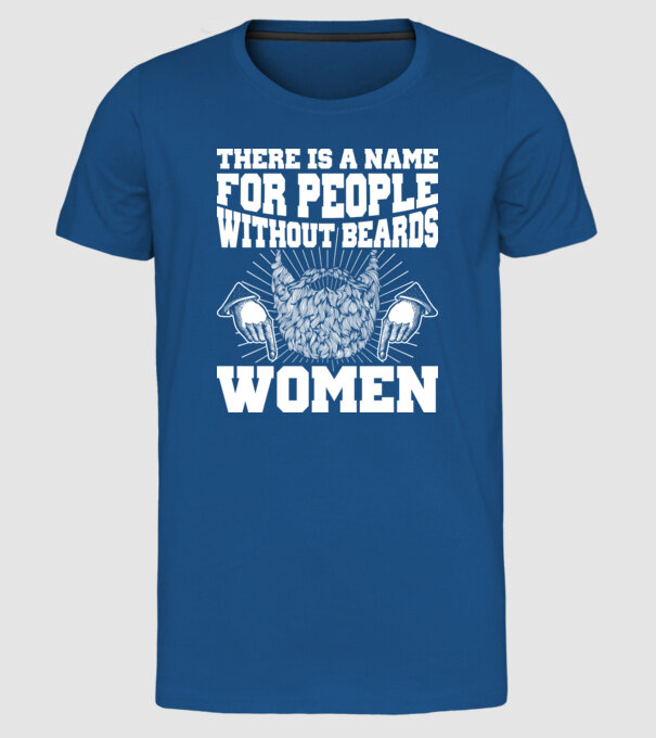 Name for beardless people women model albastru regal pe tricou