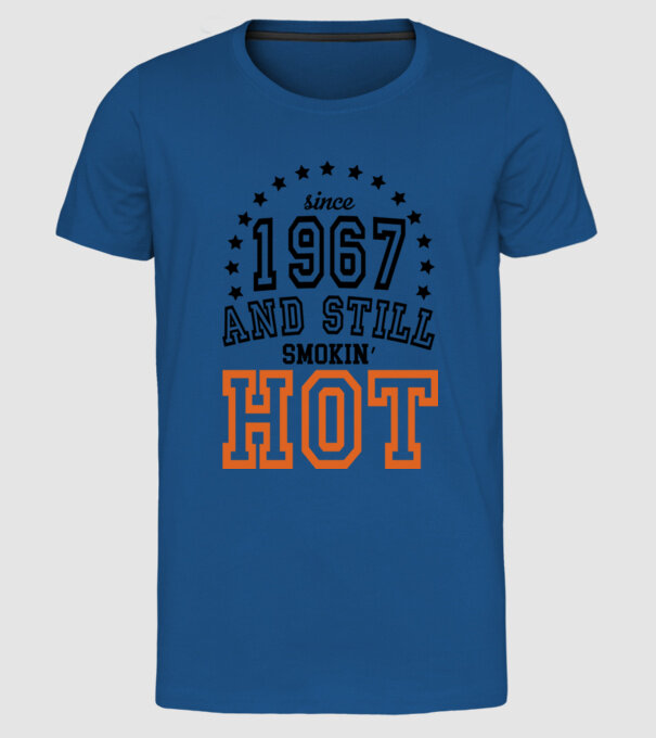 'Since and still smokin'' hot - 1967' model albastru regal pe tricou
