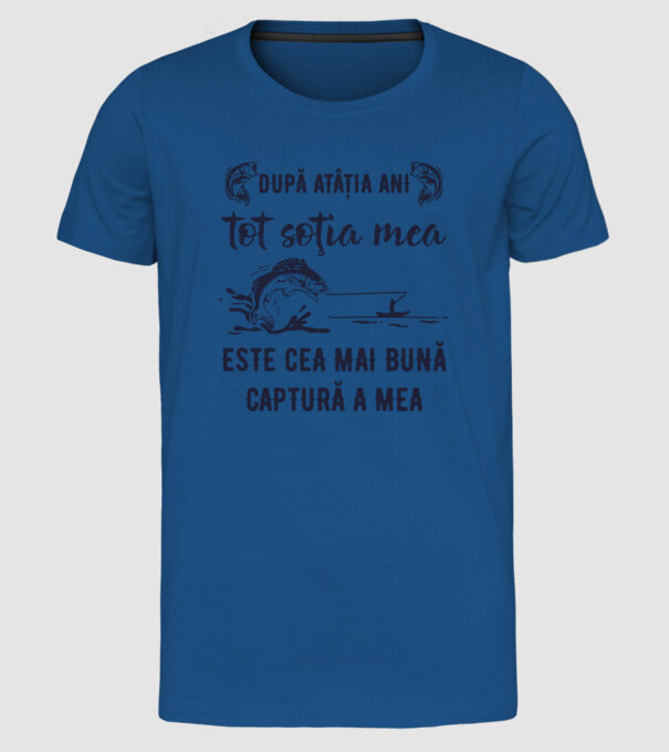după atâția ani, tot soția mea este cea mai bună captură a mea model albastru regal pe tricou