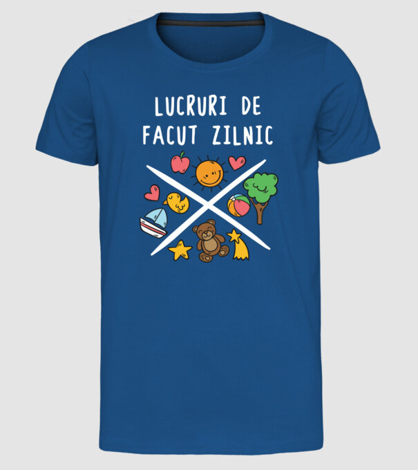 lucruri de făcut zilnic model albastru regal pe tricou