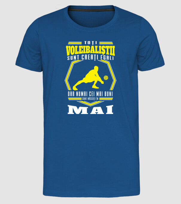 Toți voleibaliștii sunt creați egali, dar numai cei mai buni sunt născuți în mai model albastru regal pe tricou
