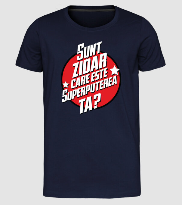 sunt zidar, care este superputerea ta? model albastru închis pe tricou