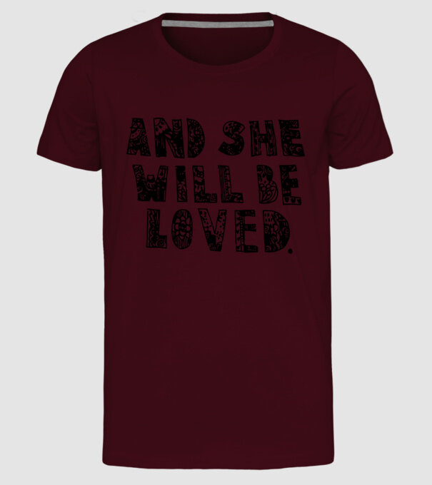 and she will be loved. model bordo pe tricou