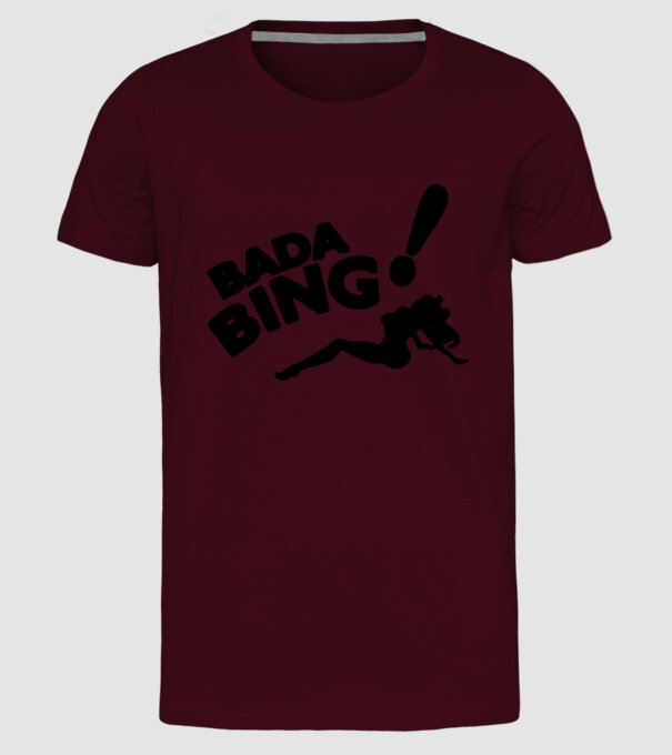 bada bing model bordo pe tricou