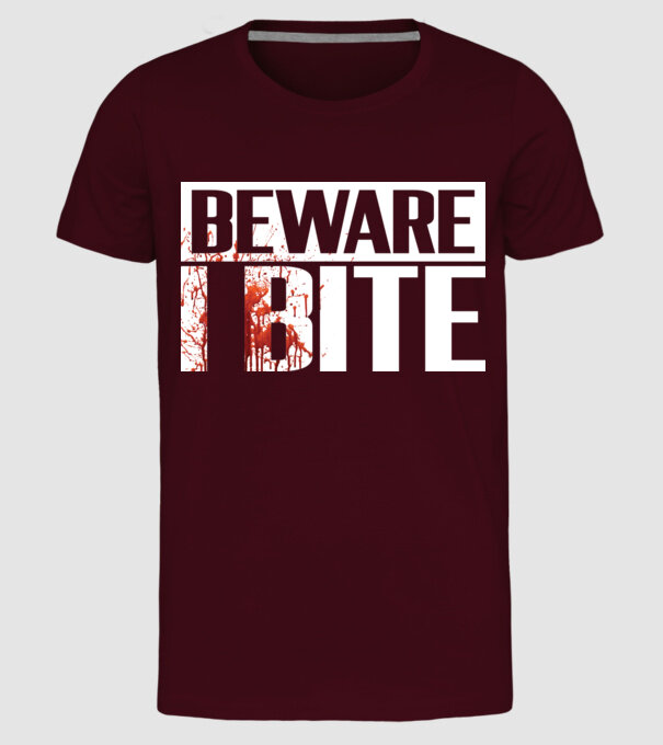 Beware i bite model bordo pe tricou